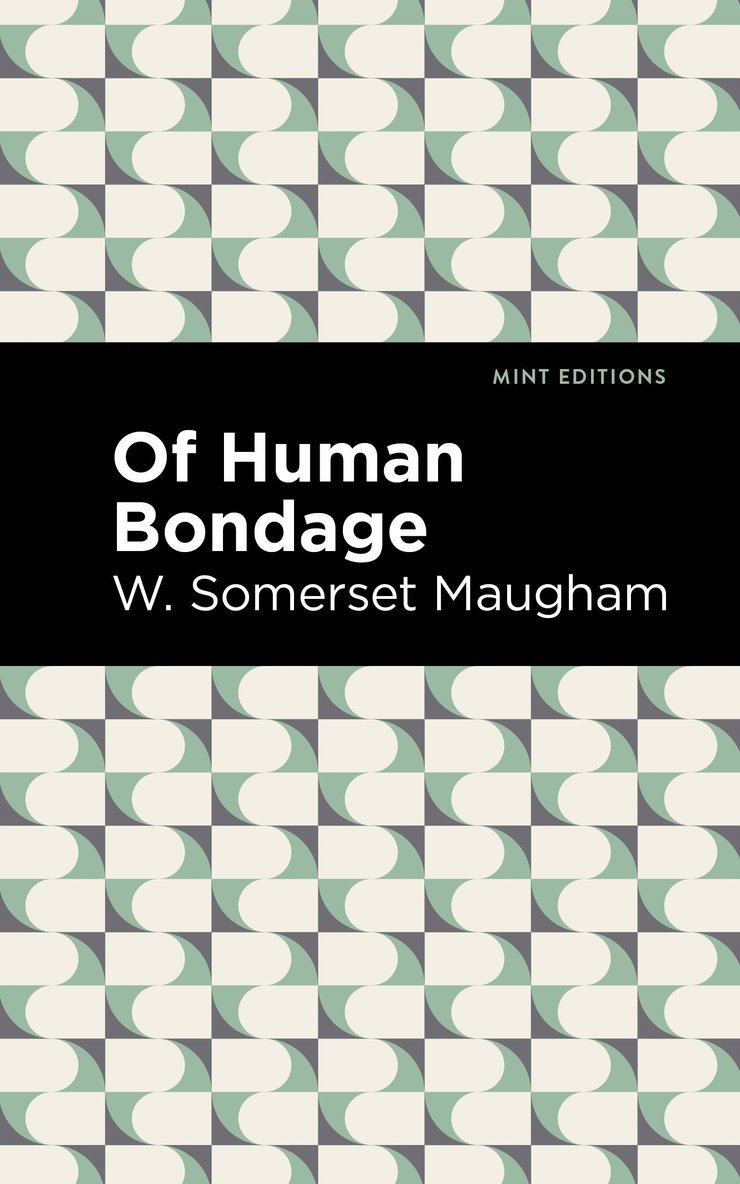 W. Somerset Maugham - Of Human Bondage, Inbunden