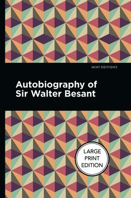 Walter Besant - Autobiography Of Sir Walter Besant, Häftad. Tillgänglighet: Lägg i varukorg