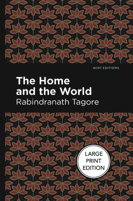 Rabindranath Tagore - Home And The World, Häftad
