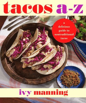 Ivy Manning - Tacos A to Z, Häftad. Tillgänglighet: Lägg i varukorg
