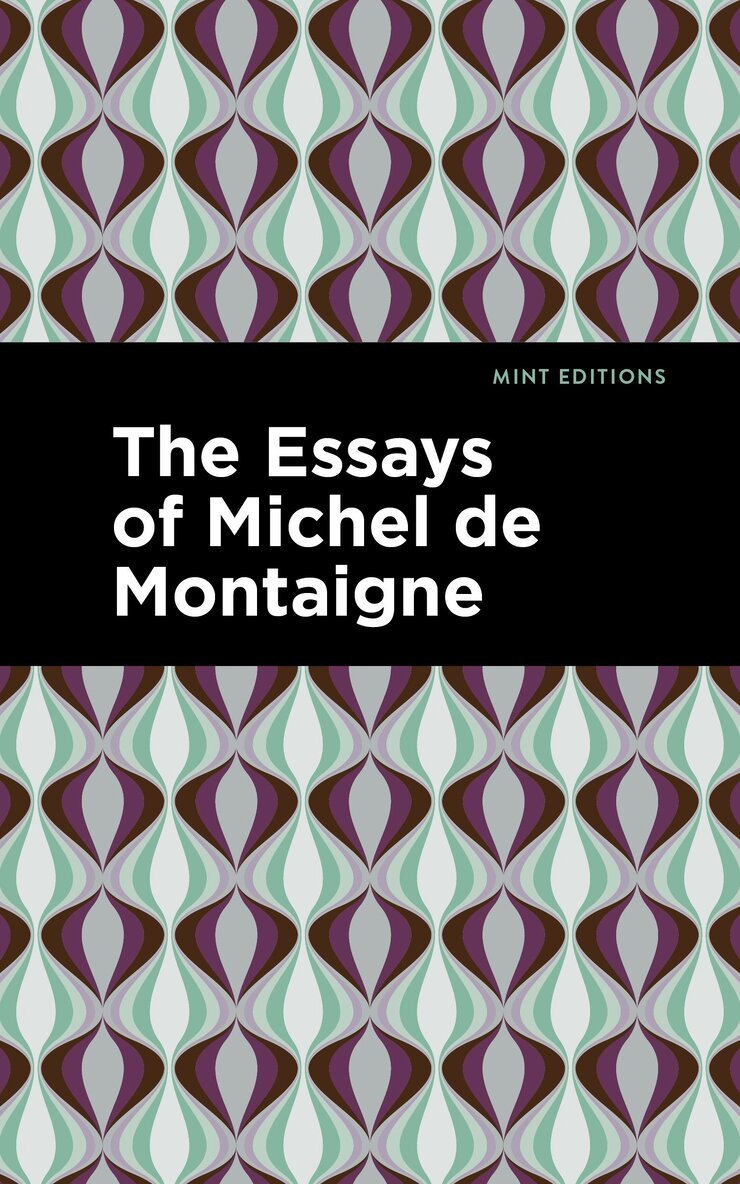 Michel De Montaigne - Essays of Michel de Montaigne, Häftad