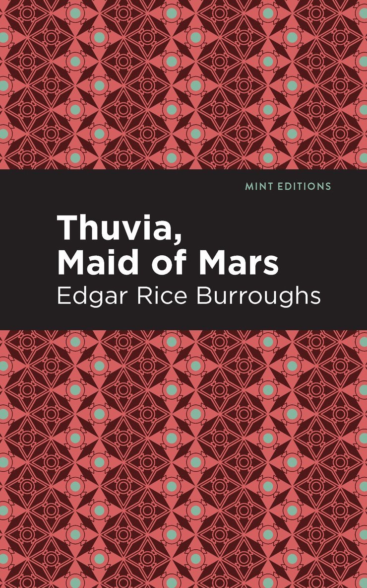 Edgar Rice Burroughs - Thuvia, Maid of Mars, Inbunden