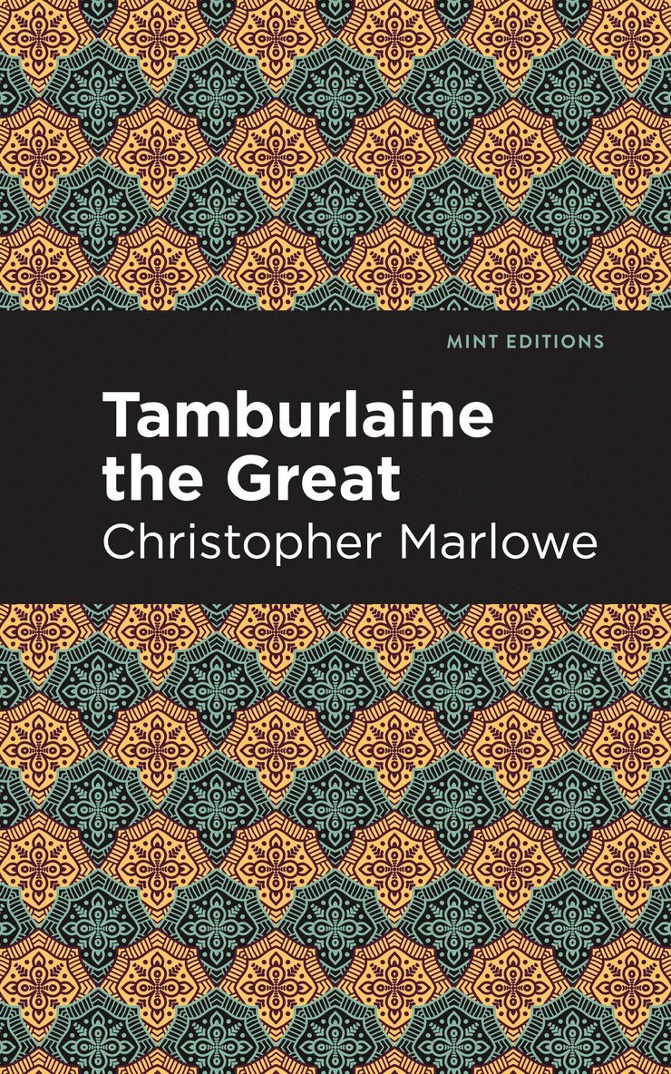 Christopher Marlowe - Tamburlaine the Great, Inbunden