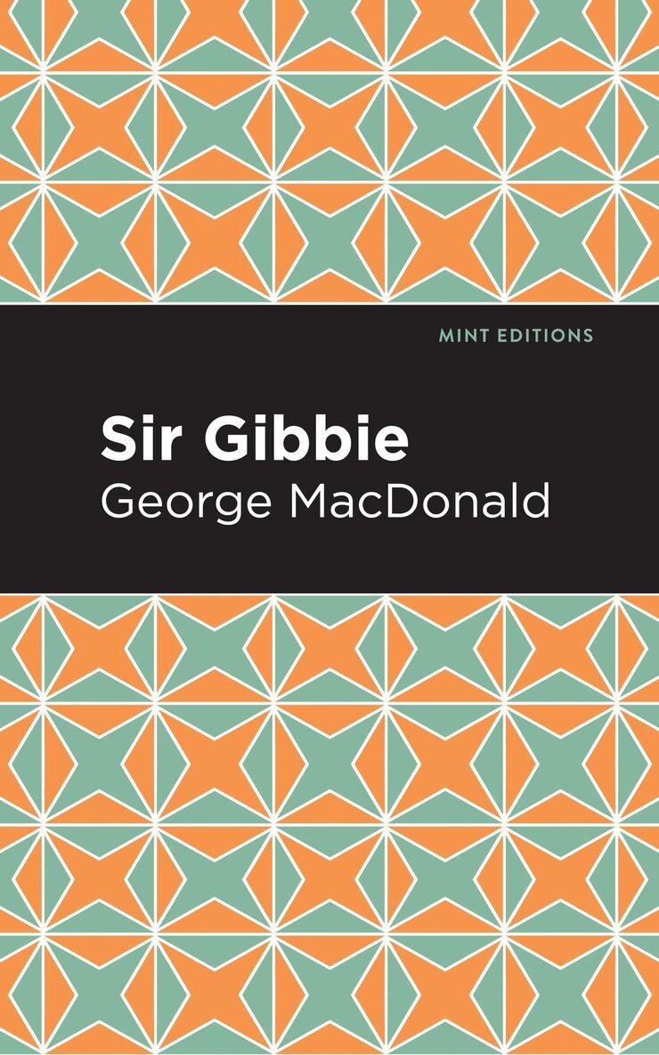 George MacDonald - Sir Gibbie, Inbunden