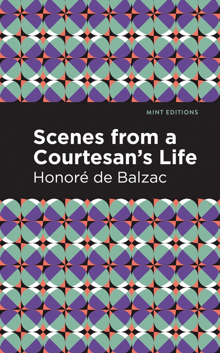 Honore de Balzac - Scenes from a Courtesan's Life, Inbunden