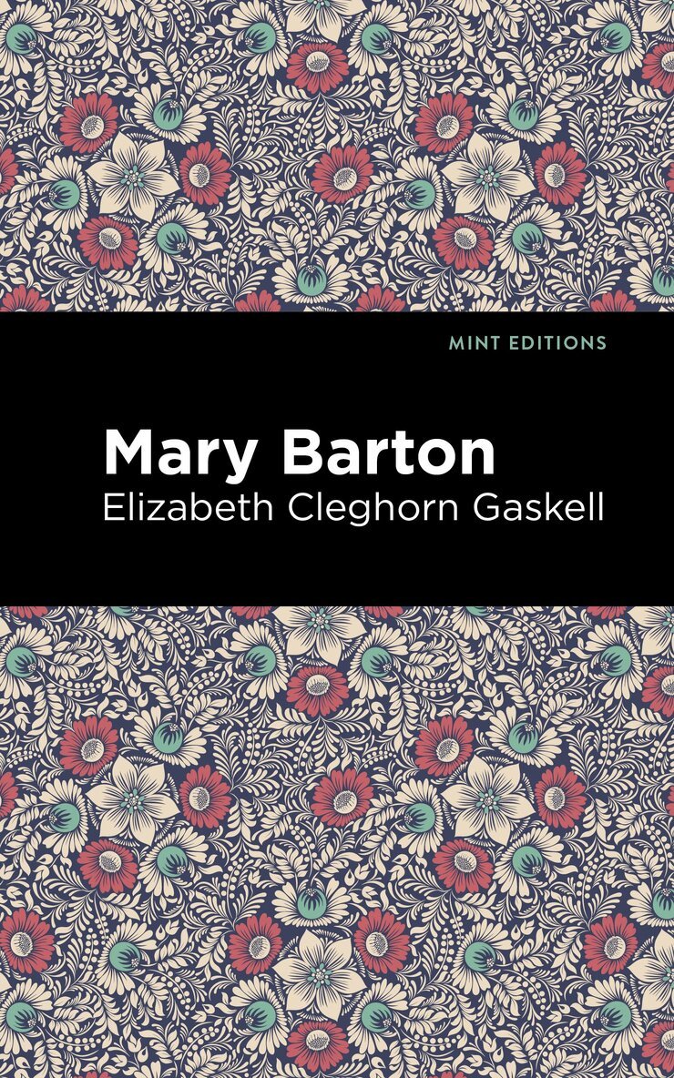 Elizabeth Cleghorn Gaskell - Mary Barton, Inbunden