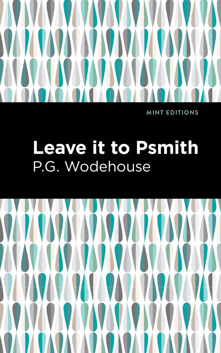 P. G. Wodehouse - Leave it to Psmith, Inbunden