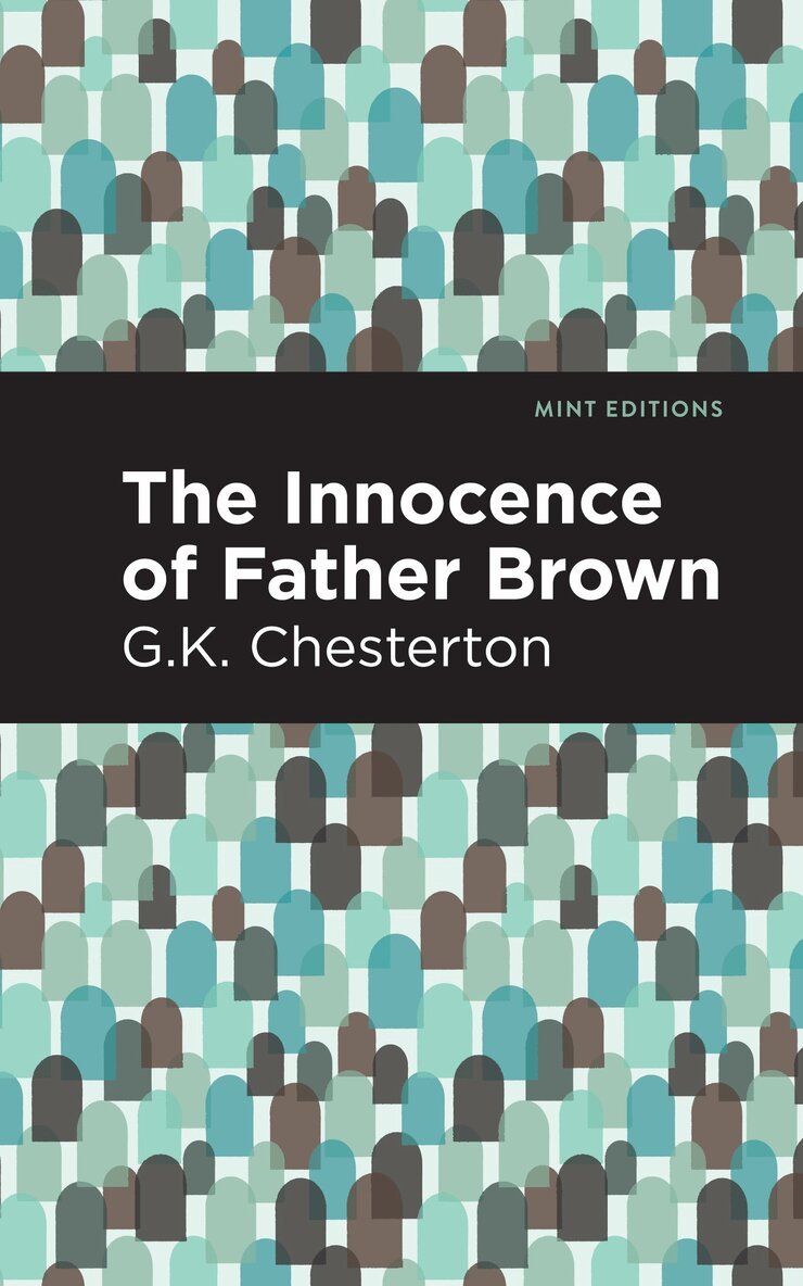 G. K. Chesterton - Innocence of Father Brown, Inbunden