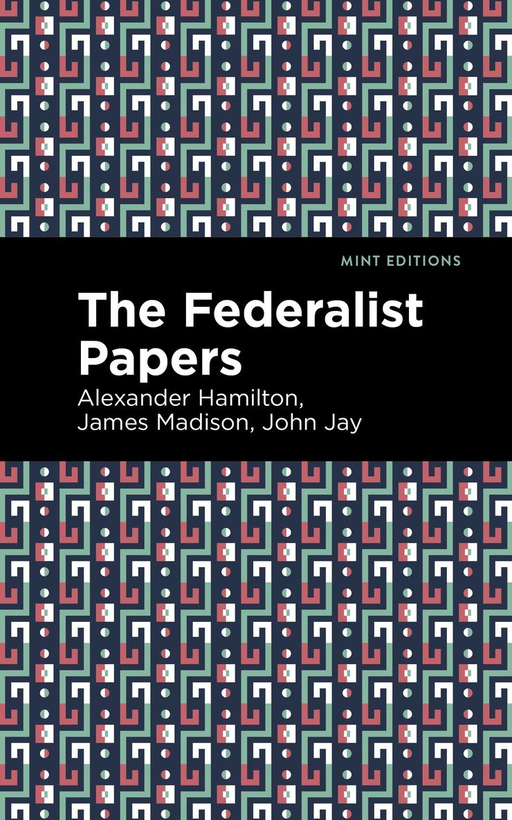 Alexander Hamilton, John Jay - Federalist Papers, Inbunden