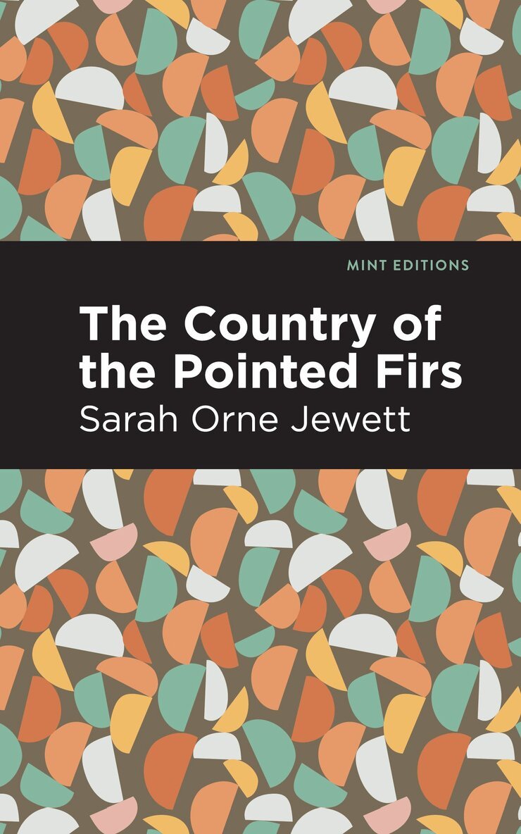 Sarah Orne Jewett - Country of the Pointed Firs, Inbunden