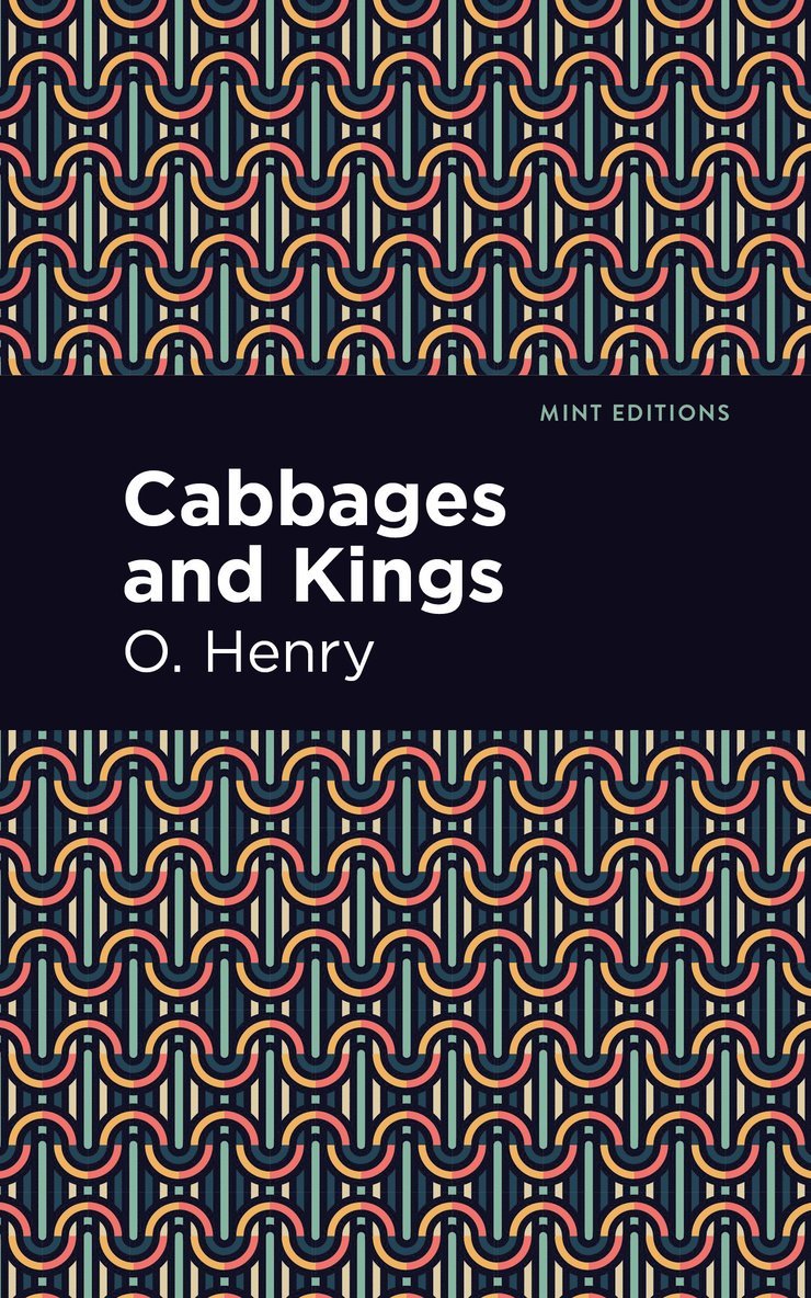 O. Henry - Cabbages and Kings, Inbunden