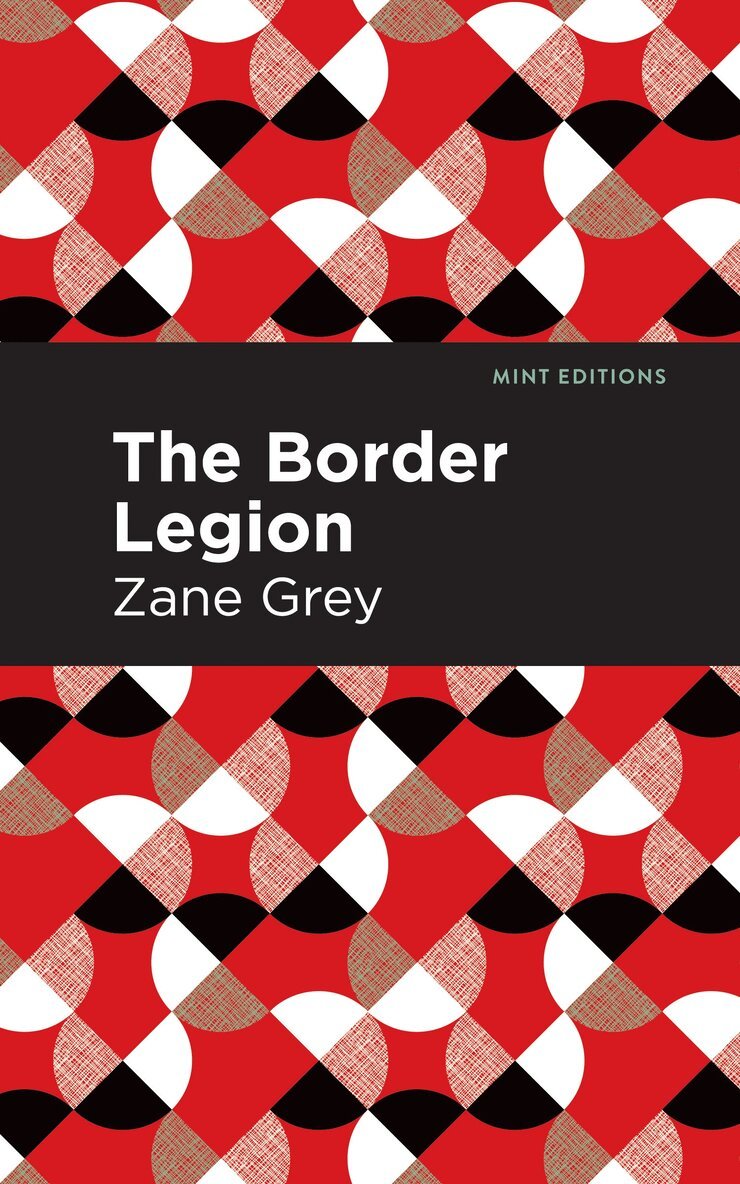 Zane Grey - Border Legion, Inbunden