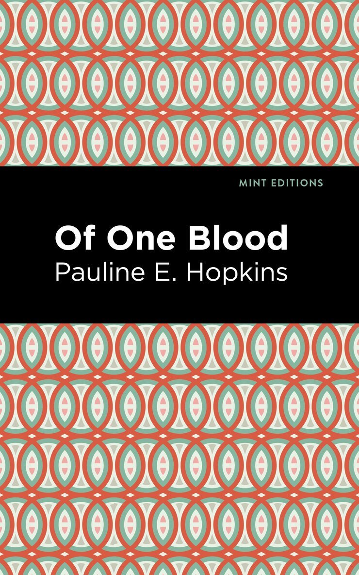 Pauline E. Hpokins - Of One Blood, Inbunden. Tillgänglighet: Lägg i varukorg