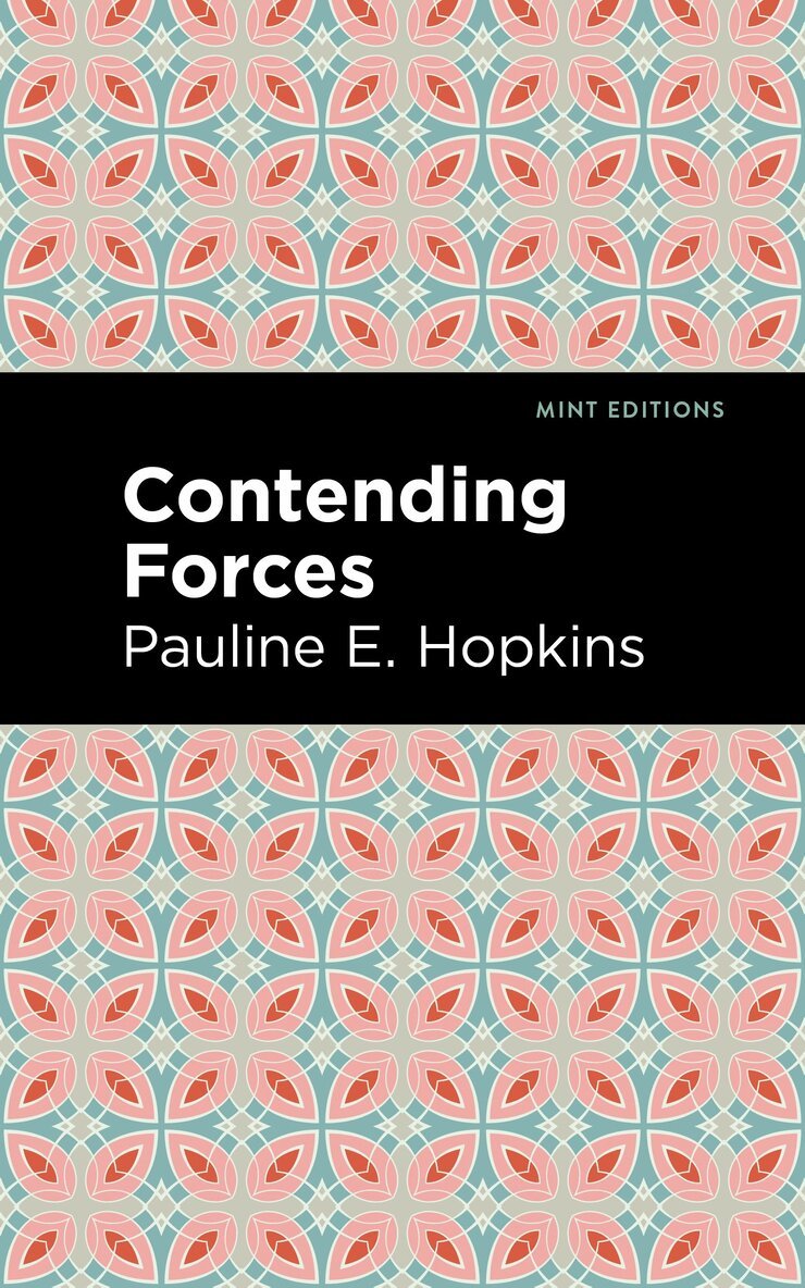 Pauline E. Hpokins - Contending Forces, Inbunden. Tillgänglighet: Lägg i varukorg