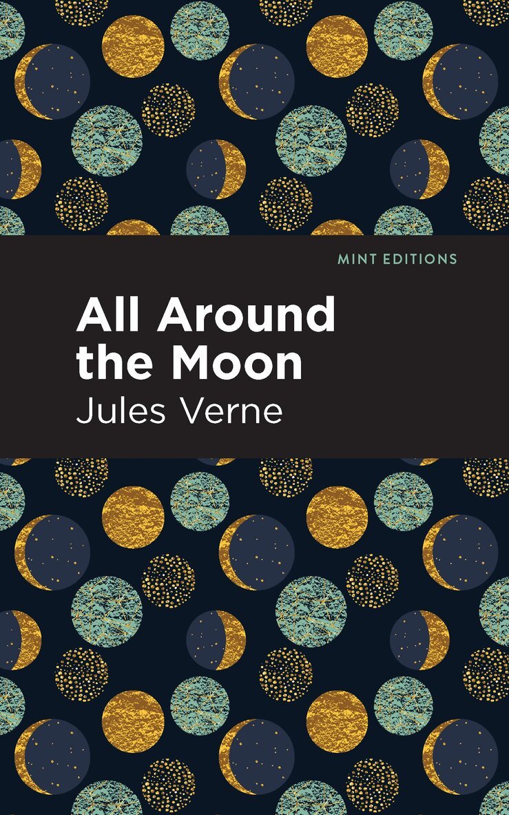 Jules Verne - All Around the Moon, Inbunden