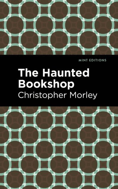 Christopher Morley - Haunted Bookshop, E-bok