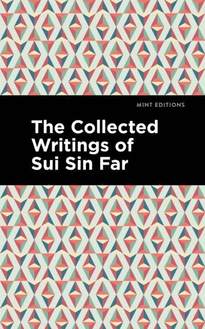 Sui Sin Far - Collected Writings of Sui Sin Far, E-bok