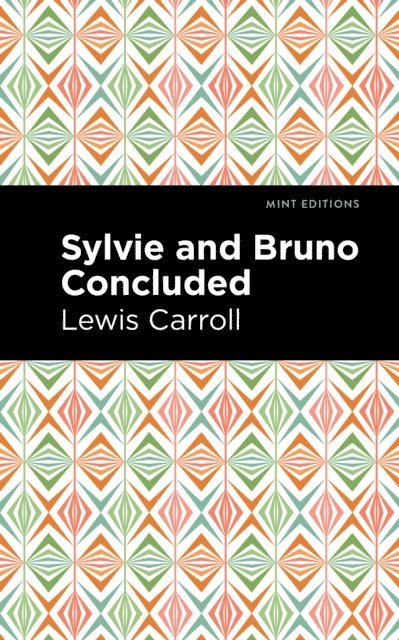 Lewis Carroll - Sylvie and Bruno Concluded, E-bok