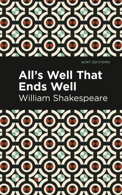 William Shakespeare - All's Well That Ends Well, E-bok