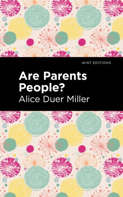 Alice Duer Miller - Are Parents People?, E-bok