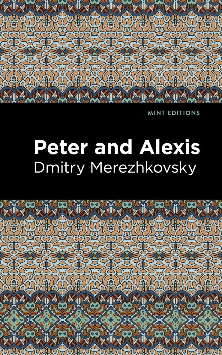 Dmitry Merezhkovsky - Peter and Alexis, Häftad. Tillgänglighet: Lägg i varukorg