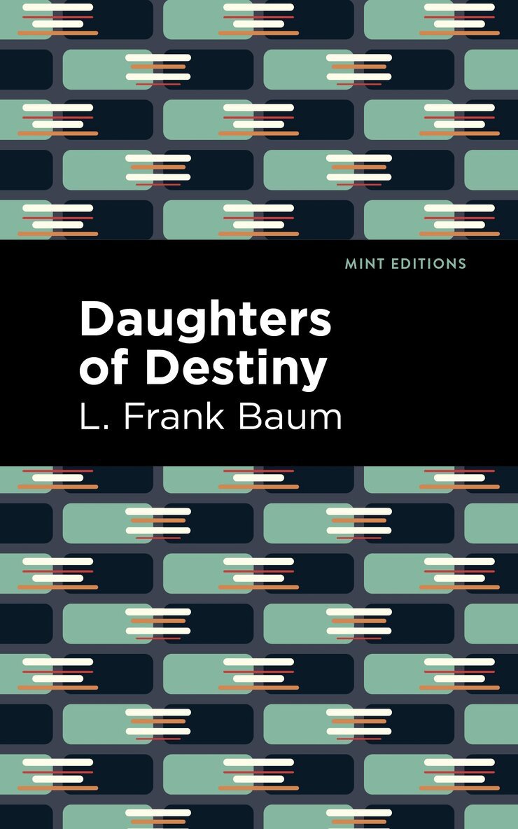 L. Frank Baum - Daughters of Destiny, Häftad