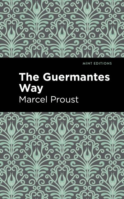 Marcel Proust - Guermantes Way, E-bok