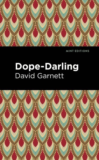 David Garnett - Dope-Darling, E-bok