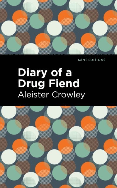 Aleister Crowley - Diary of a Drug Fiend, E-bok