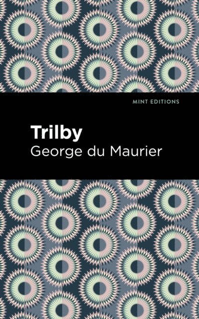 George du Maurier - Trilby, E-bok