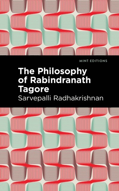 Sarvepalli Radhakrishnan - Philosophy of Rabindranath Tagore, E-bok