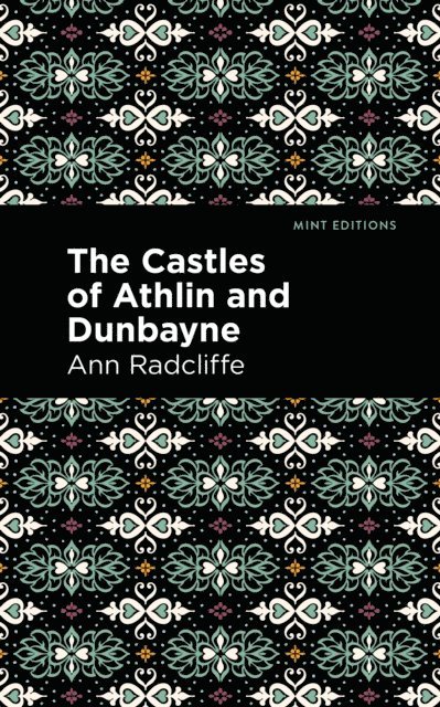Ann Radcliffe - Castles of Athlin and Dunbayne, E-bok