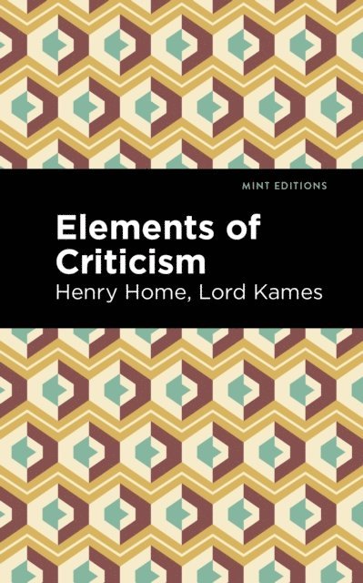 Lord Kames Henry Home - Elements of Criticism, E-bok