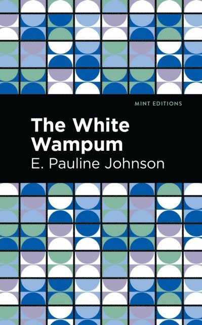 E. Pauline Johnson - White Wampum, E-bok