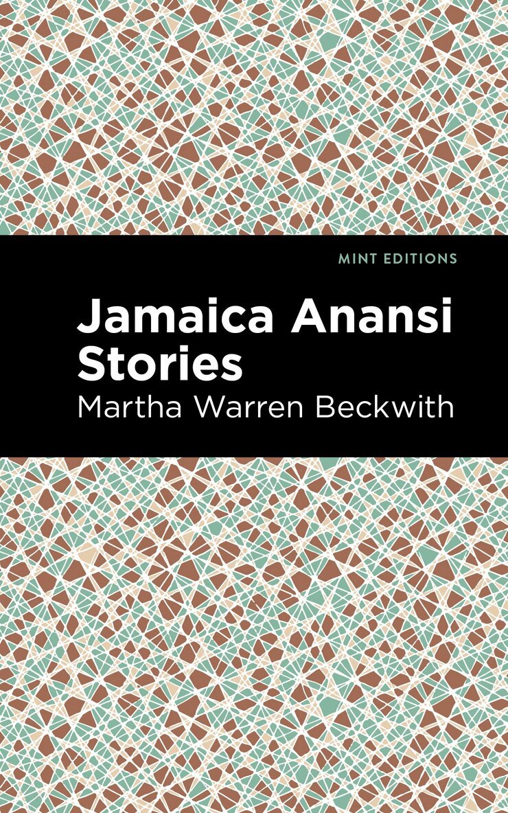 Martha Warren Beckwith - Jamaica Anansi Stories, Inbunden. Tillgänglighet: Lägg i varukorg