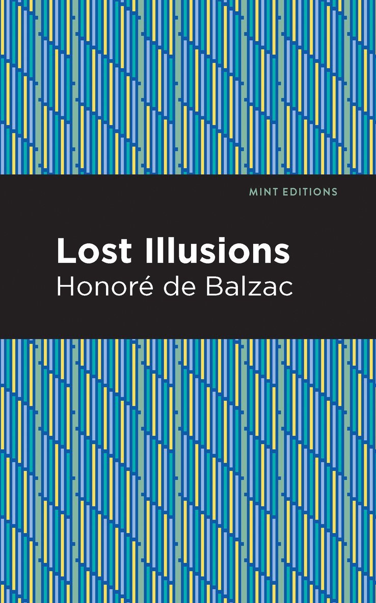 Honore de Balzac - Lost Illusions, Inbunden