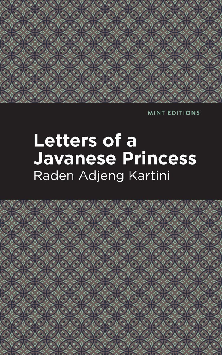 Raden Adjeng Kartini - Letters of a Javanese Princess, Inbunden