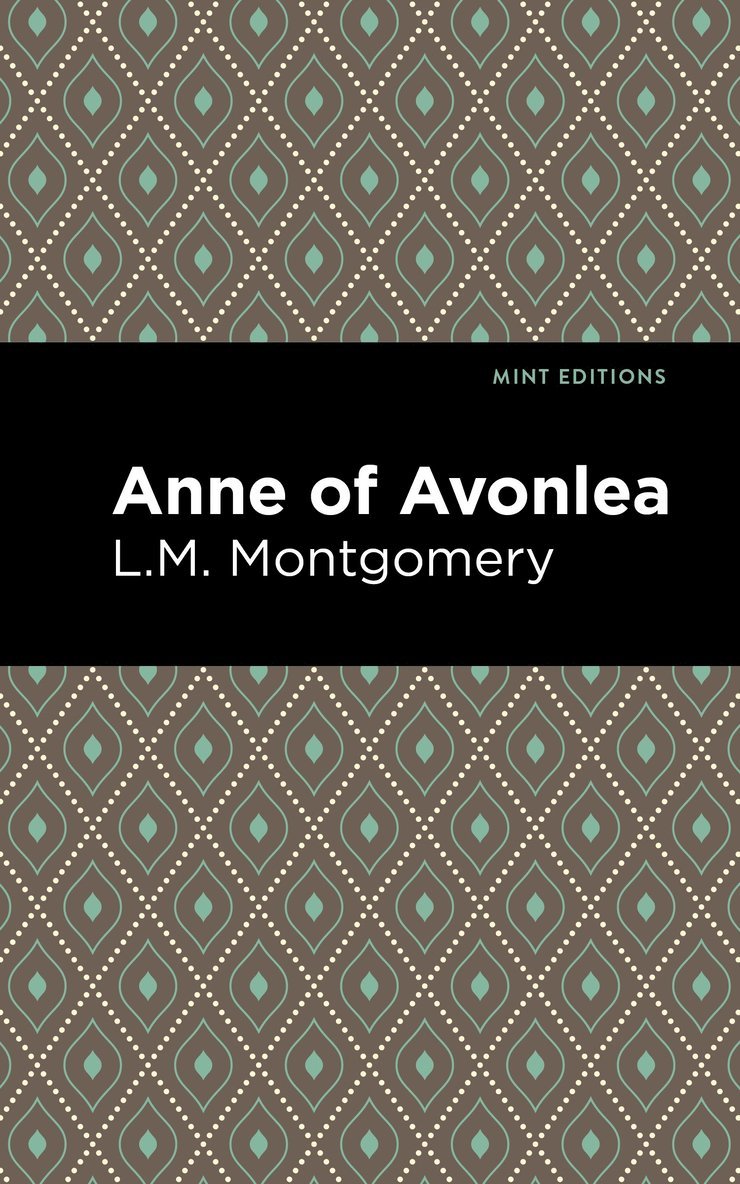 L. M. Montgomery - Anne of Avonlea, Inbunden