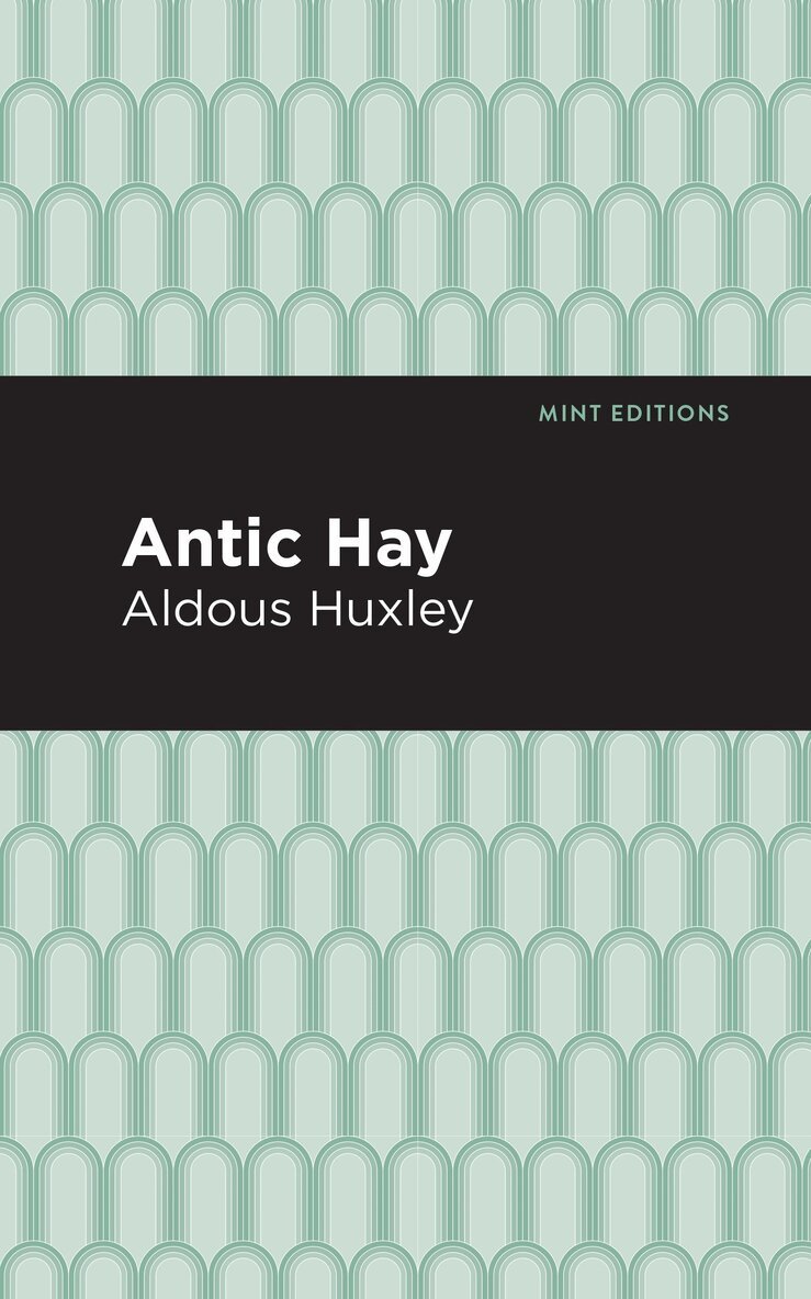 Aldous Huxley - Antic Hay, Inbunden
