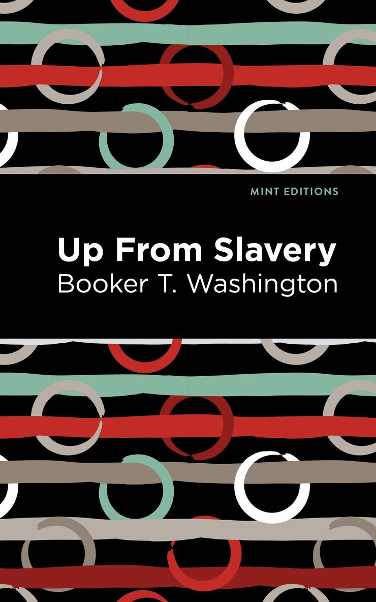 Booker T. Washington - Up From Slavery, Inbunden