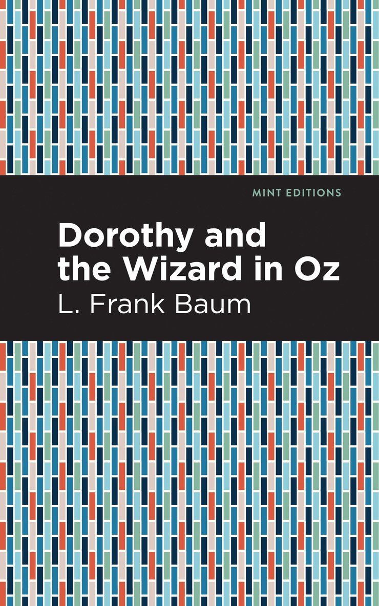 L. Frank Baum - Dorothy and the Wizard in Oz, Inbunden