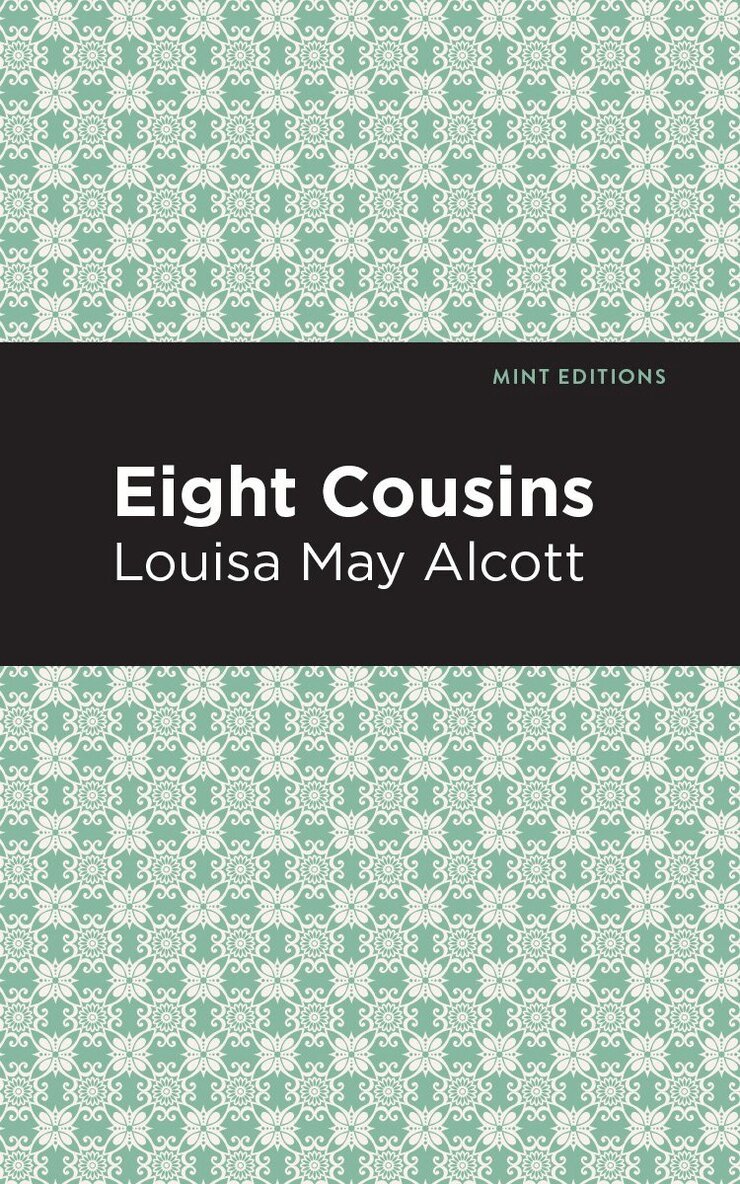 Louisa May Alcott - Eight Cousins, Inbunden