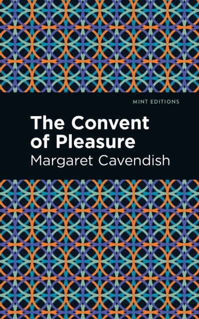 Margaret Cavendish - Convent of Pleasure, E-bok