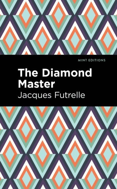 Jacques Futrelle - Diamond Master, E-bok