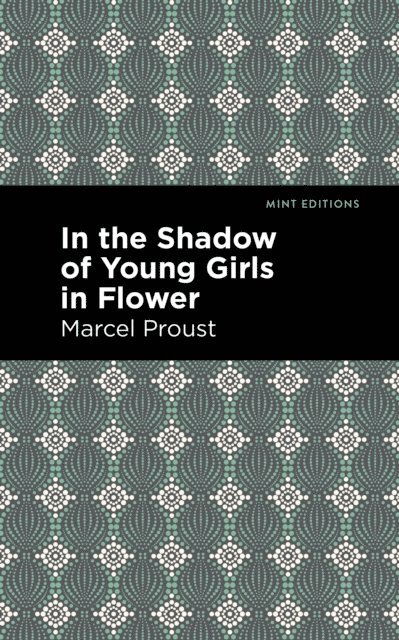 Marcel Proust - In the Shadow of Young Girls in Flower, E-bok