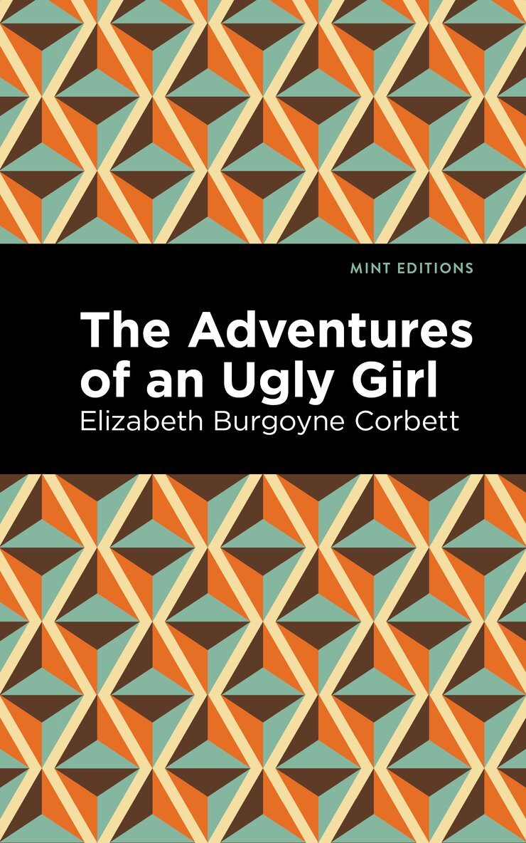 Elizabeth Burgoyne Corbett - Adventures of an Ugly Girl, Häftad. Tillgänglighet: Lägg i varukorg