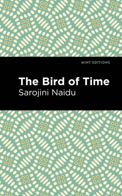 Sarojini Naidu - Bird of Time, E-bok