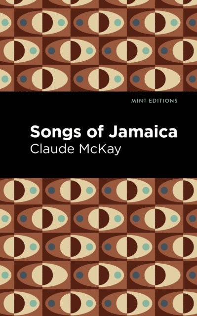 Claude McKay - Songs of Jamaica, E-bok
