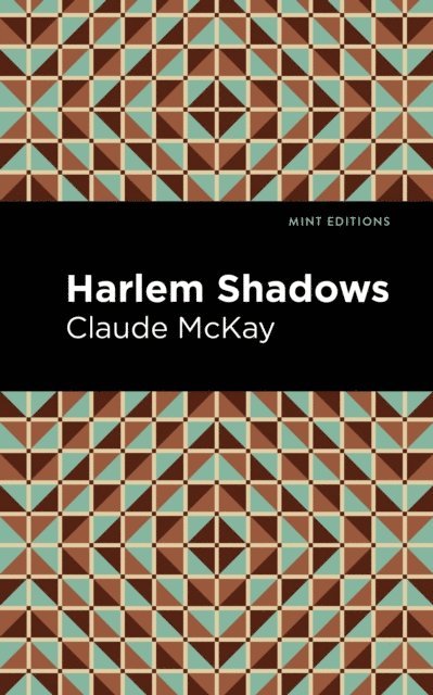 Claude McKay - Harlem Shadows, E-bok