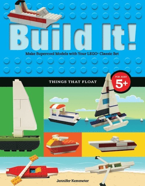 Jennifer Kemmeter - Build It! Things That Float, E-bok
